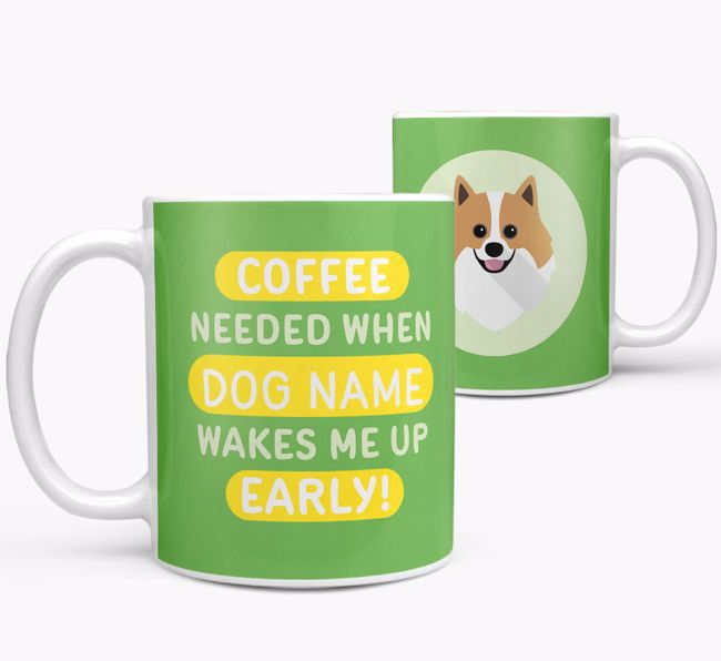 Coffee Needed when...: Mug, Personalised for your {breedFullName}